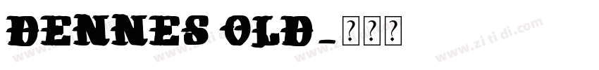 Dennes Old字体转换